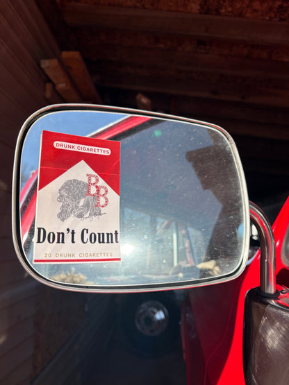 Drunk Cigs Don´t Count Sticker