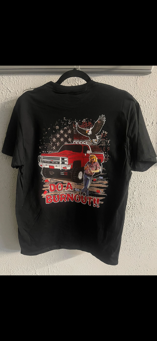 Do A Burnout T-Shirt